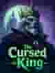 The Cursed King