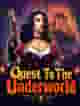 Quest To The Underworld